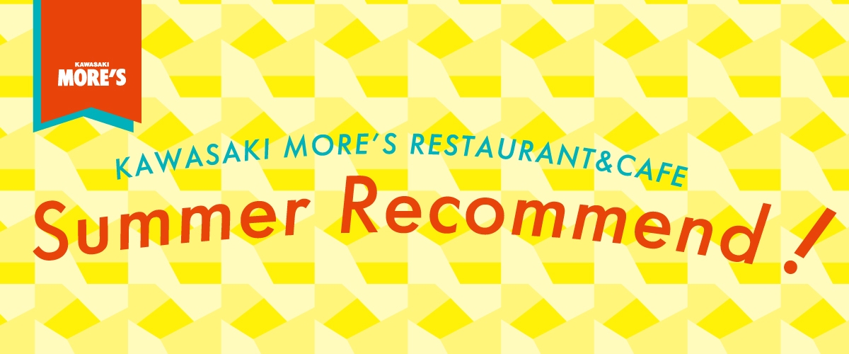 SUMMER RECOMMENDED MENU